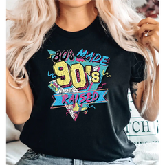 80’s Made 90’s Raised Comfort Colors Shirt 80’s Shirt 90’s Shirt 80’s Made 90’s Raised Vintage Style Shirt