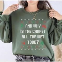 And Why is The Carpet All Wet Todd? I Don’t No Margo Christmas Funny Couple Sweatshirt Christmas Sweatshirt For Women