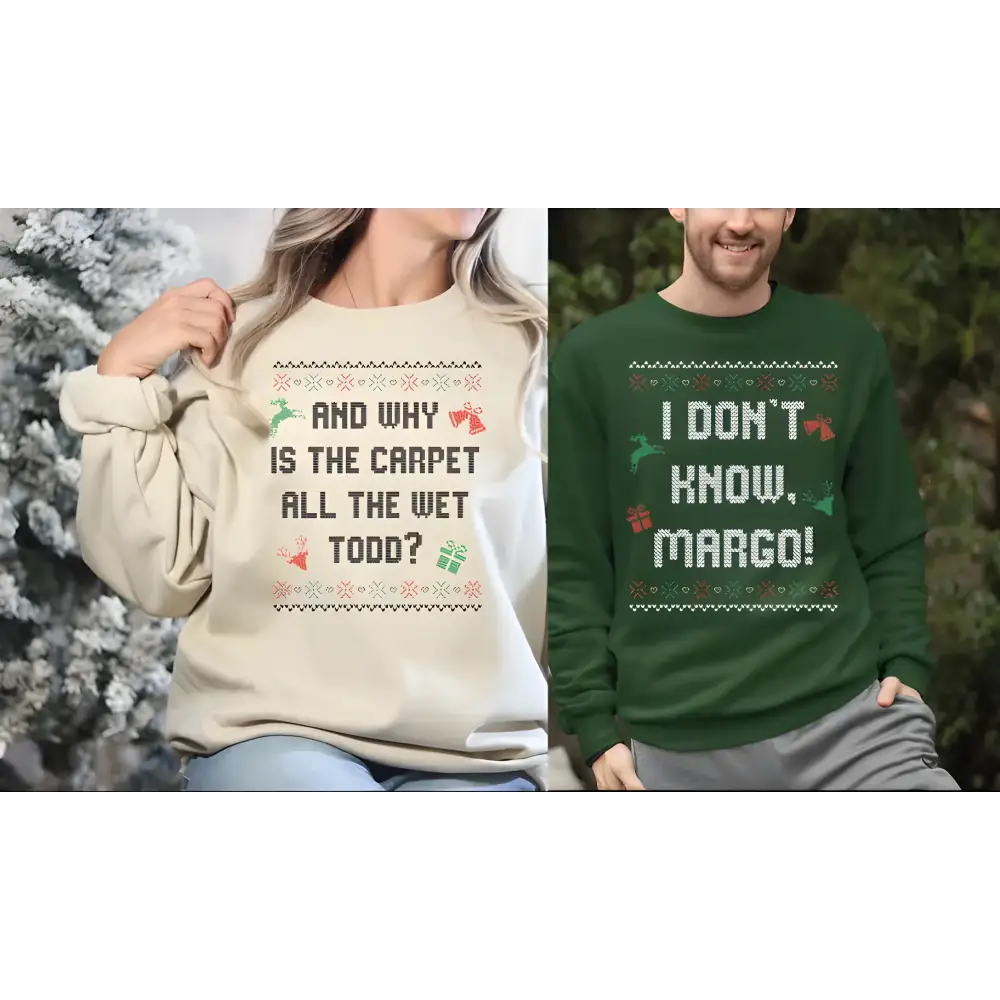 And Why is The Carpet All Wet Todd? I Don’t No Margo Christmas Funny Couple Sweatshirt Christmas Sweatshirt For Women