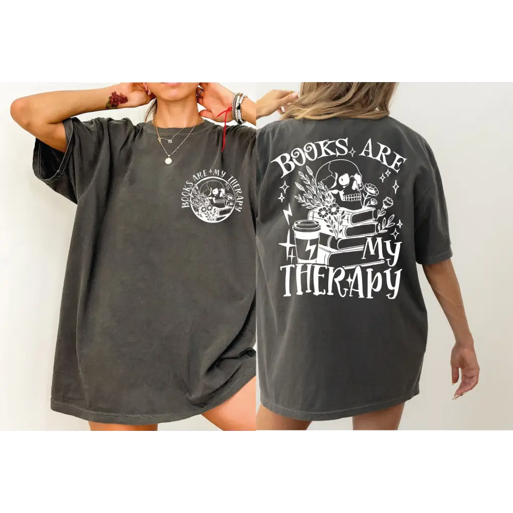 Books Are My Therapy Comfort Colors Shirt Floral Skull Book Lover Gift Book Loving Reading Shirt Shirt For Book Lovers