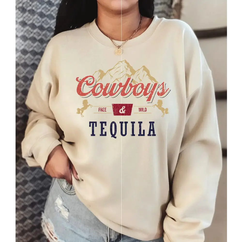 Cowboy and Tequila Sweatshirt Western Sweatshirt Tequila Sweatshirt Tequila Western Gift-537 - Physical