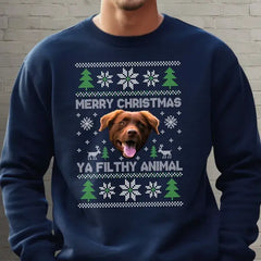Custom Photo Merry Christmas Ya Filthy Animal Dog Cat Sweatshirt Dog Lover Sweater Funny Xmas Xmas Gift For Animal