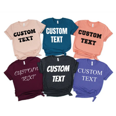 Custom Text Shirt Custom Tshirt Personalized Shirt - Physical