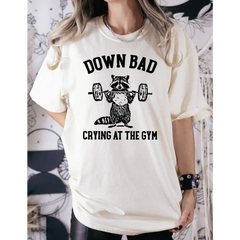 Down Bad Crying At The Gym Comfort Colors Shirt Funny Workout Gym Shirt Funny Weightlifting Shirt Funny Shirt LS968