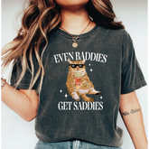 Even Baddies Get Saddies Comfort Colors Shirt Funny Cat Meme Shirt Cat Lover Sweatshirt Funny Cat Shirt LS861 - Physical
