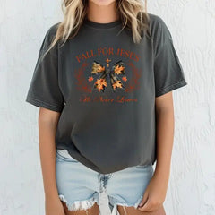 Fall For Jesus He Never Leaves Comfort Colors Tshirt Autumn Shirt Fall Tshirt,Aesthetic shirt Religious fall tee Jesus