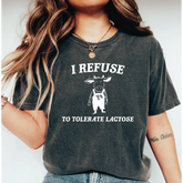 I Refuse To Tolerate Lactose Comfort Colors Shirt Comfort Colors Funny Shirt Cute Cow Shirt Meme Shirt LS827 - Physical