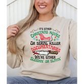 It’s Either Christmas Movies or Serial Killer Documentaries We’re Either Sleighin Or Slayin Sweatshirt and Hoodie