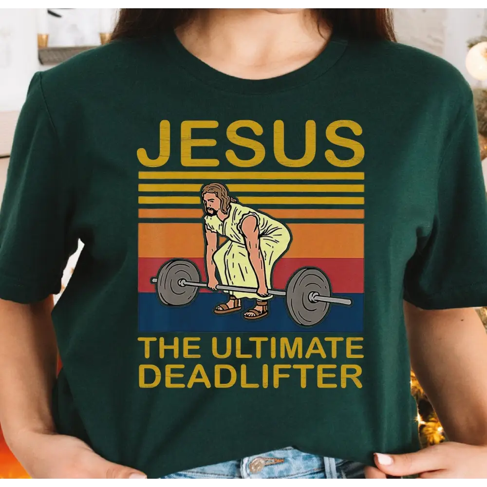 Jesus the Ultimate Deadlifter Shirt Christian Tshirt Religious Shirt G069 - Physical