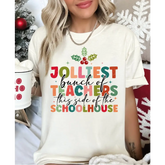 Jolliest Bunch Of Teacher this side of the Schoolhouse Comfort Colors Shirt Teacher Christmas Shirt Funny Teacher Xmas