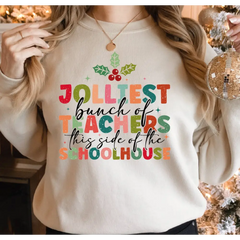 Jolliest Bunch Of Teacher this side of the Schoolhouse Sweatshirt Teacher Christmas Vacation Sweatshirt Christmas