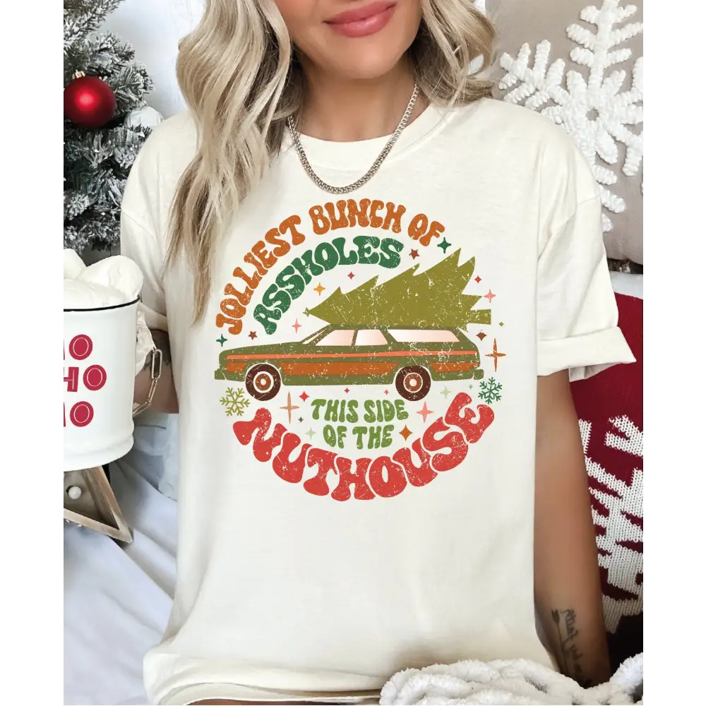 Jolliest Bunch Of this side of the Nuthouse Comfort Colors Shirt Jolliest Bunch of Assholes Christmas Group Shirt LS713