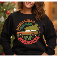 Jolliest Bunch Of this side of the Nuthouse Sweatshirt Jolliest Bunch of Assholes Christmas Vacation Sweatshirt LS713