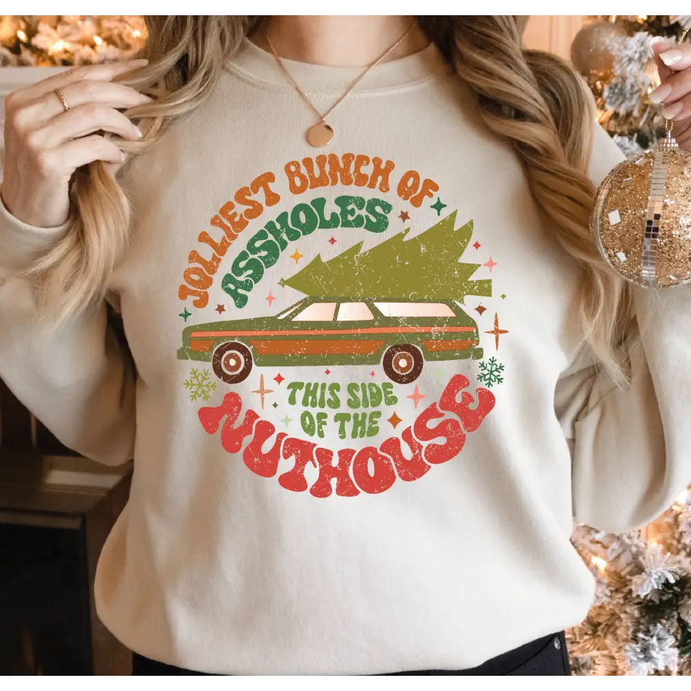 Jolliest Bunch Of this side of the Nuthouse Sweatshirt Jolliest Bunch of Assholes Christmas Vacation Sweatshirt LS713