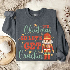 Let’s Get Crackin Sweatshirt Merry Christmas Sweatshirt SFS0100 - Physical