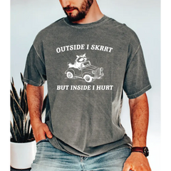 Outside I skrrt But Inside I Hurt Comfort Colors Shirt Raccoon T Shirt Weird T Shirt Meme T Shirt Trash Panda T Shirt