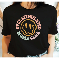 Overstimulated Moms Club Shirt Cute Retro Shirt for Moms Funny Mom T-shirt Girly T-shirt Smile Face Mom Tee Trendy