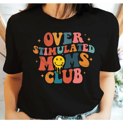 Overstimulated Moms Club Shirt Retro Over Stimulated Moms Club Tshirt Gifts for Mom Mother’s Day Gifts Shirt Retro
