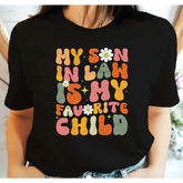 Retro My Son In Law Is My Favorite Child Shirt Funny Mother in Law Gift Retro Mom Shirt Gift for Mom From Son LS340