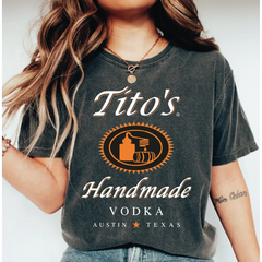 Tito’s Handmade Vodka Comfort Colors Shirt Tito Crewneck Shirt Austin Texas Label Shirt Vodka Alcohol Shirt Tito’s