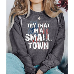 Try That In A Small Town I Stand With Sweatshirt American Flag Quote Concert Sweatshirt Country Music Sweatshirt LS530