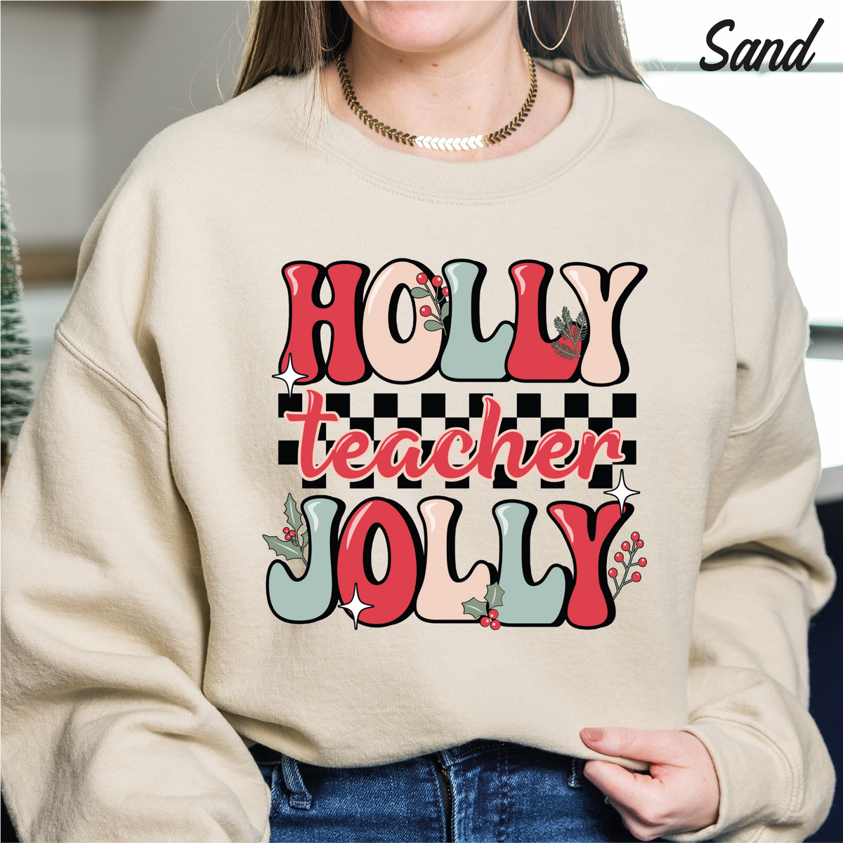 Holly Jolly Teacher Christmas Sweatshirt Gift for Teachers Christmas Gift Sweatshirt Christmas Sweatshirt For Teachers