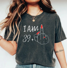 I Am 29 Plus Middle Finger Comfort Colors Shirt Personalized Birthday Gifts I Am 39 Plus Shirt Custom Middle Finger