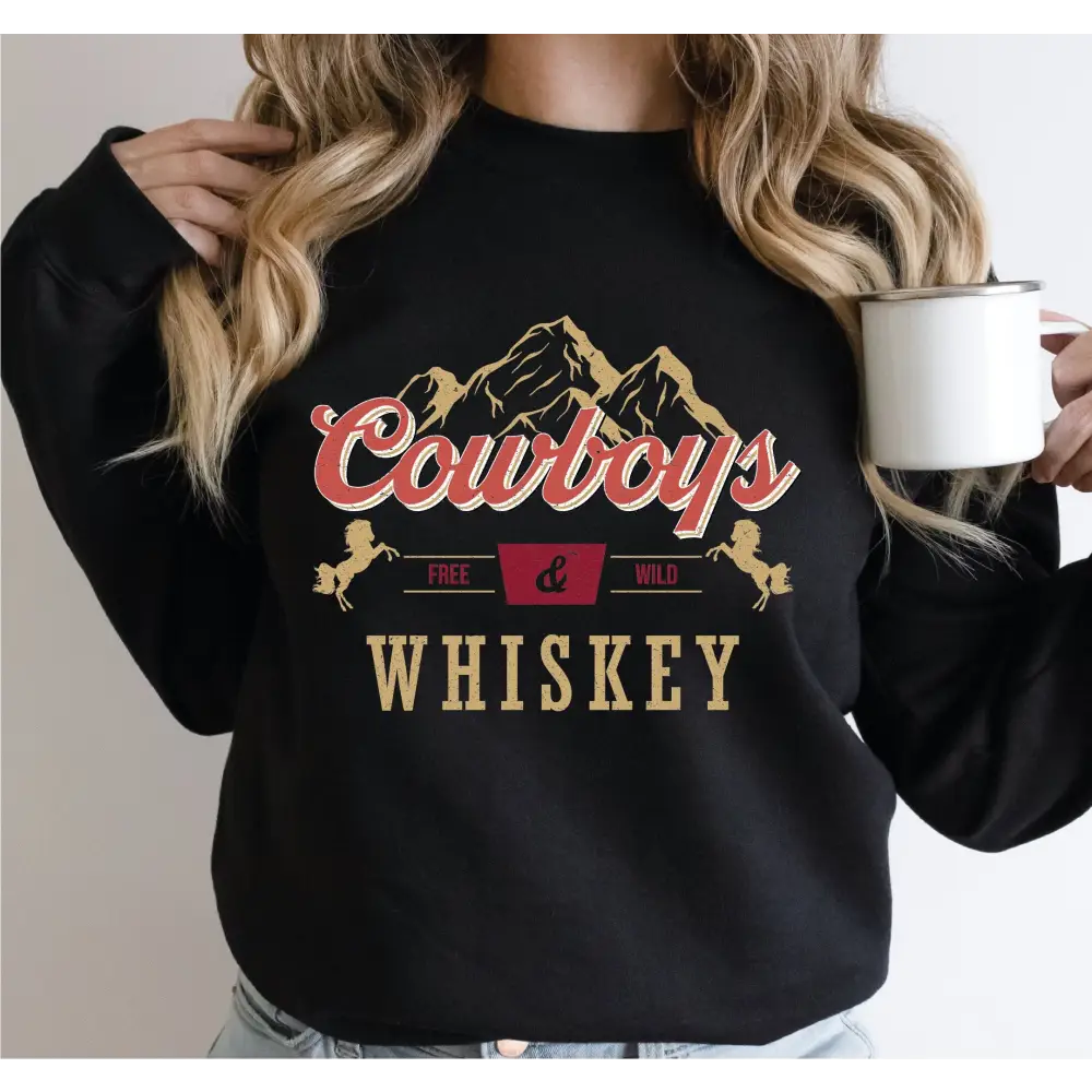 Cowboy and Whiskey Sweatshirt Western Sweatshirt Whiskey Sweatshirt Whiskey Western Gift-794 - Physical