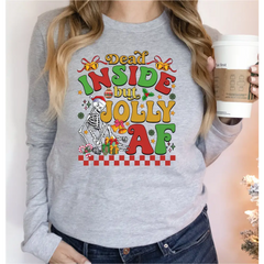 Dead Inside But Jolly AF Sweatshirt Christmas Gift Sweatshirt Funny Christmas Tees,Christmas Holly Spirit,Christmas