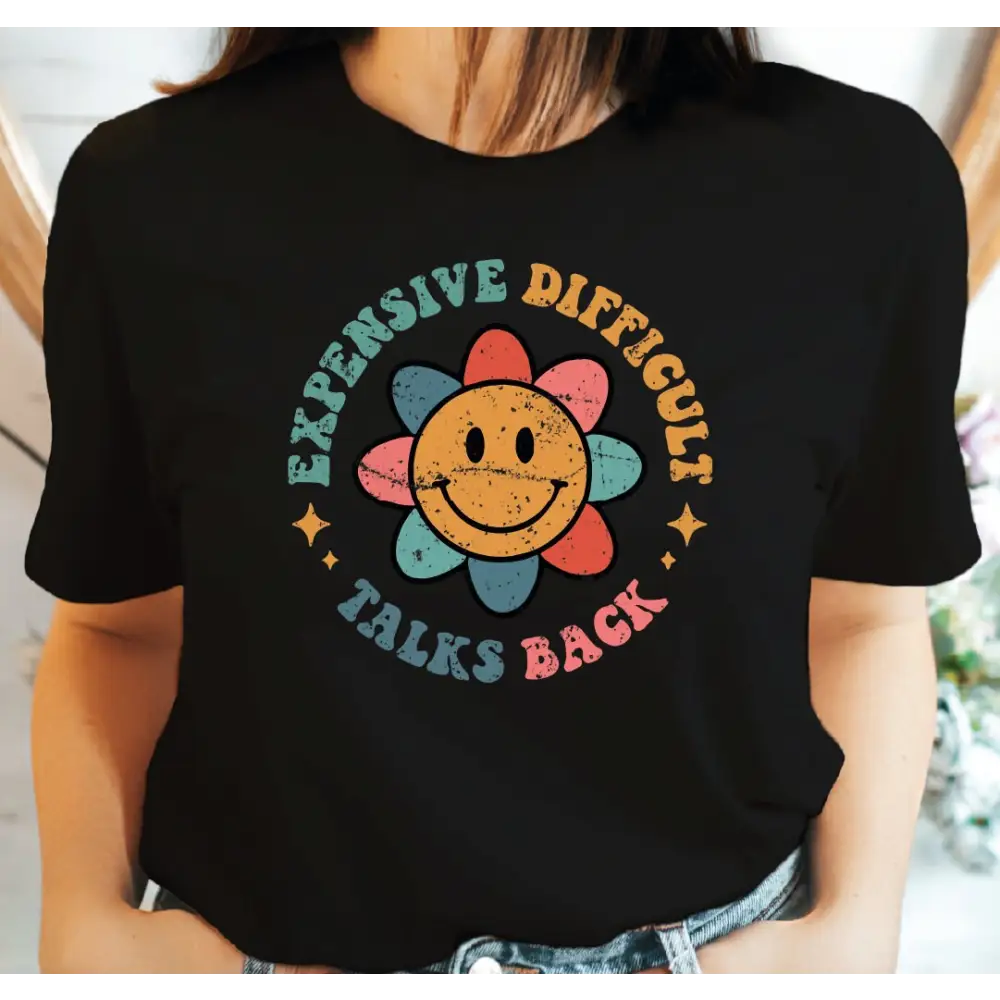 Expensive Difficult And Talks Back Shirt Retro Expensive and Difficult Mothers Day Gift Sarcastic Shirt Wife Shirt