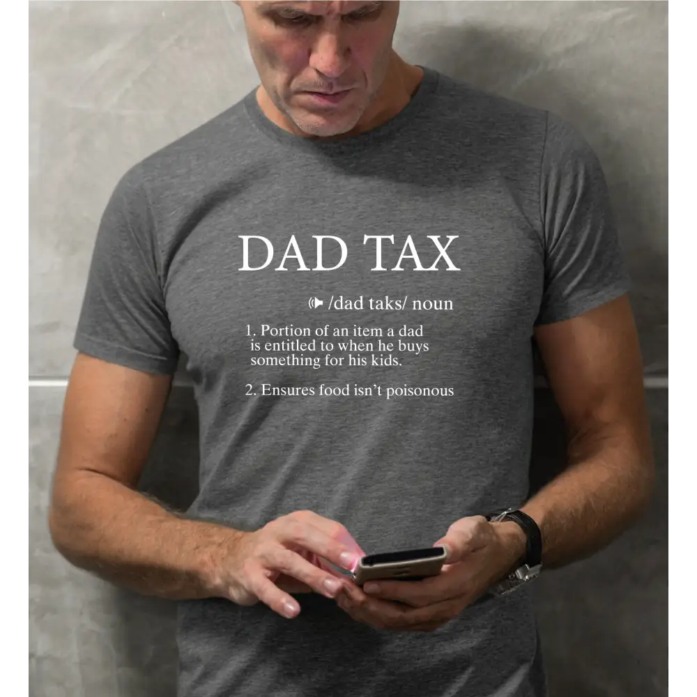 Funny Dad Definition Shirt Dad Tax Shirt Tax Noun Shirt Fathers Day Gift Make Sure It’s Not Poison Tee Humor Quotes