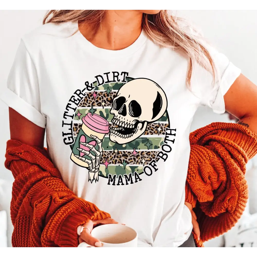 Glitter and Dirt Mom of Both Shirt Skull Shirt For Mom From Her Childs Mother’s Day Gift Mom of Both Shirt for Mama