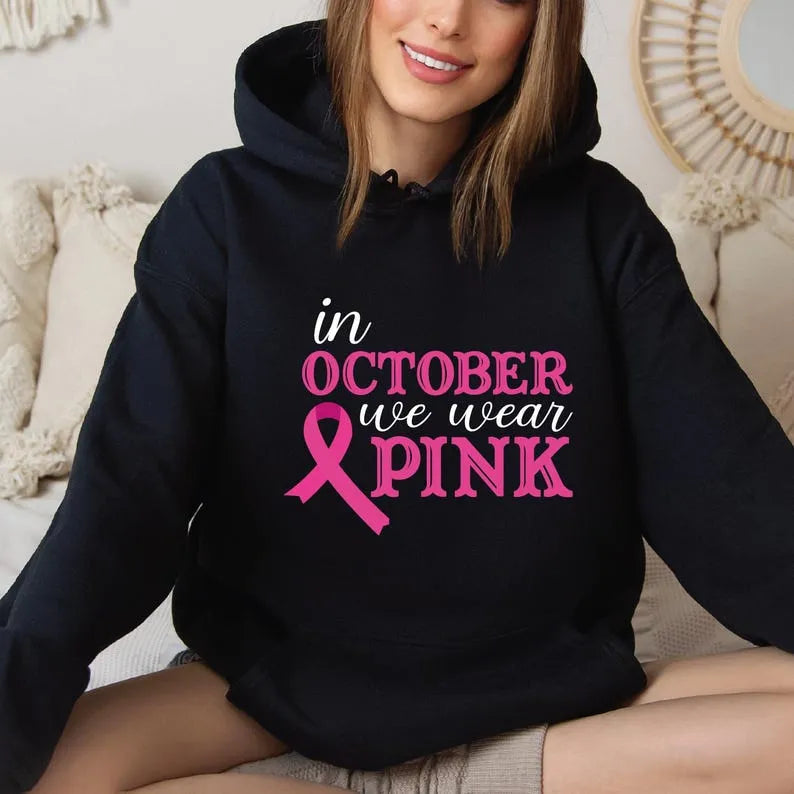 Cancer Support Hoodie Breast Cancer Hoodie Cancer Awareness Hoodie In October We Wear Pink VLB733