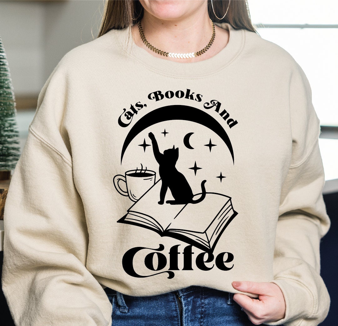 Cat Mom Sweatshirt Cats Books Coffee T-shirts Coffee Lover Shirt Funny Cat Shirt Cat Mom Gift Book Lover Gift For Women