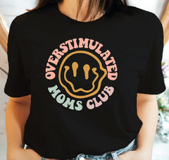 Overstimulated Moms Club Shirt Cute Retro Shirt for Moms Funny Mom T-shirt Girly T-shirt Smile Face Mom Tee Trendy