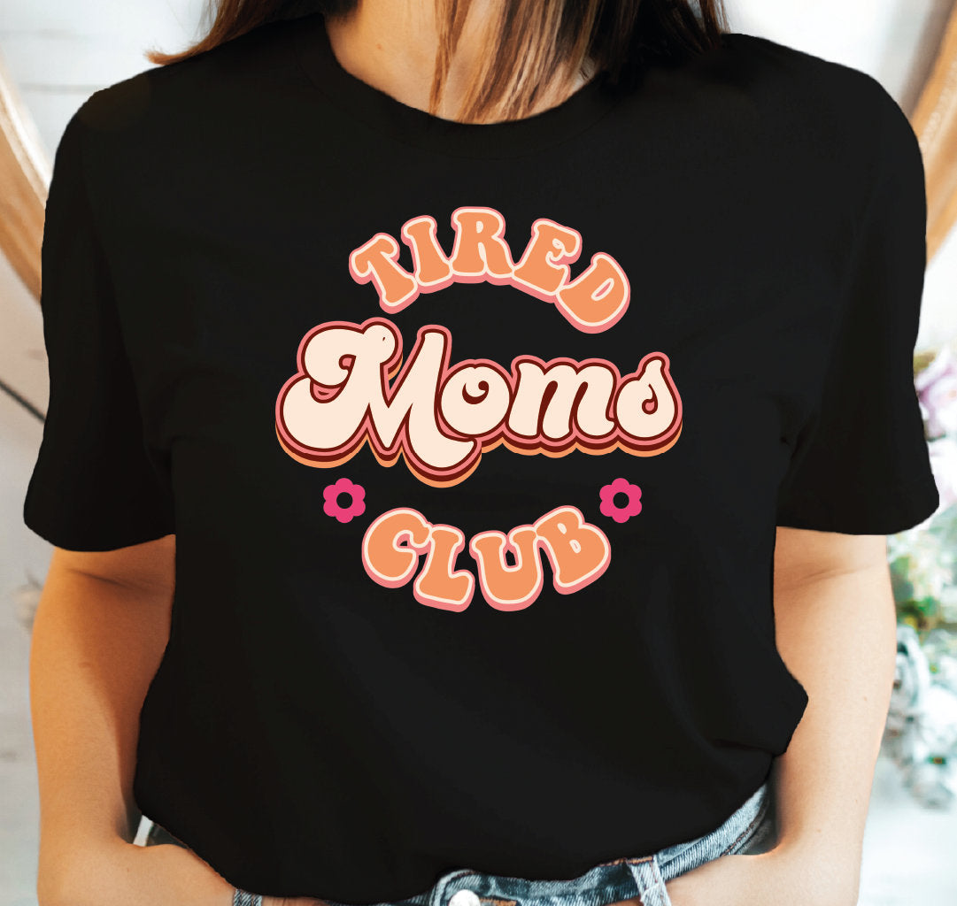 Tired Moms Club Shirt Retro floral Mama T-shirt Shirt for Mom for Mother’s Day Mothers Day Gift from Son Funny Mom