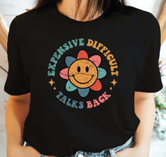 Expensive Difficult And Talks Back Shirt Retro Expensive and Difficult Mothers Day Gift Sarcastic Shirt Wife Shirt