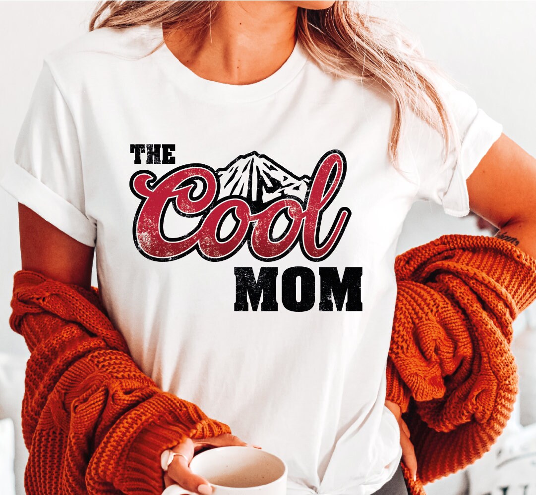 Cool Mom Shirt Mama Shirt Gift for Her LS519