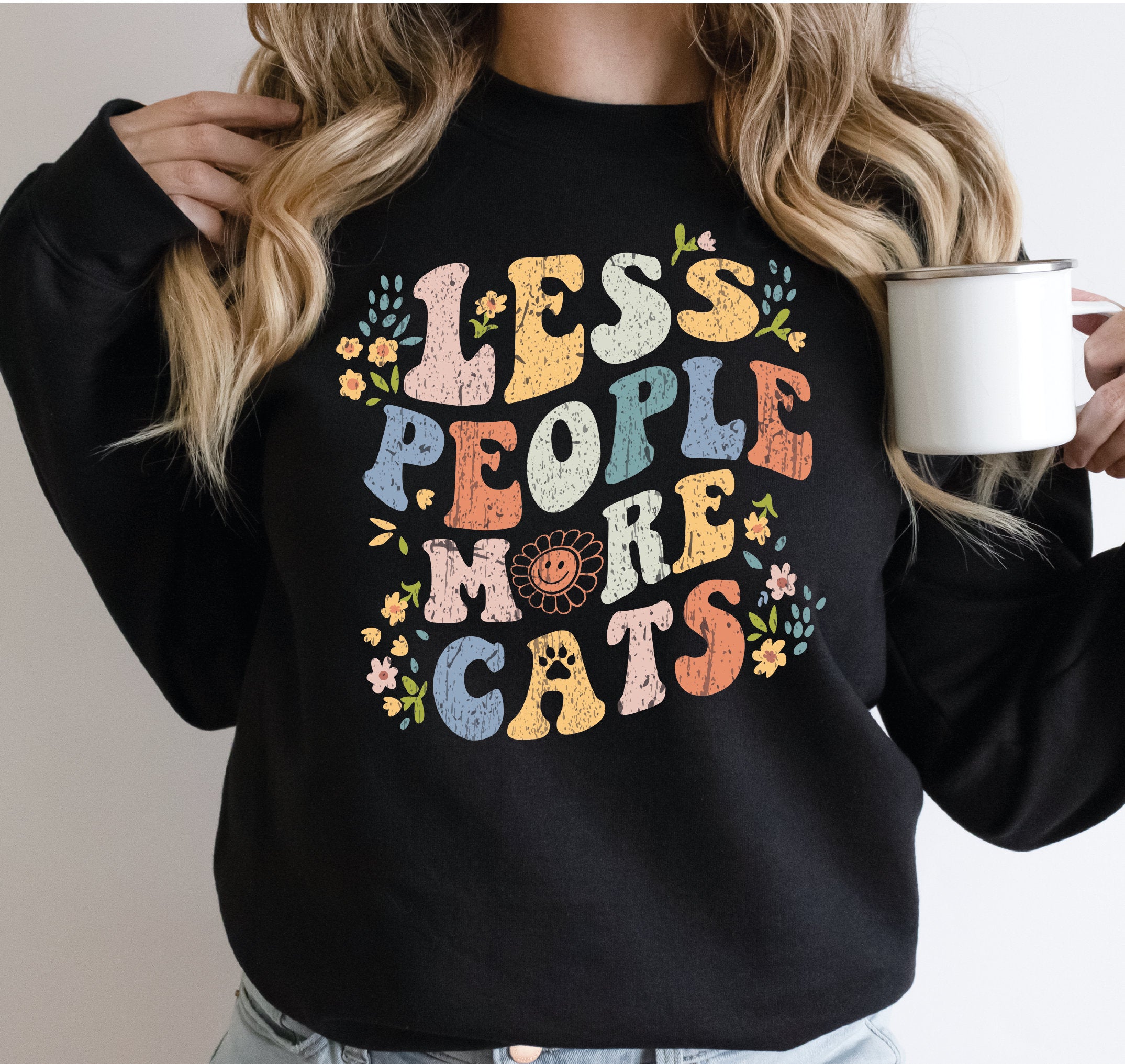 Less People More Cats Sweatshirt Retro Cat Lover Floral Cat Lover Gift Funny Cat Sweatshirt Gift-513