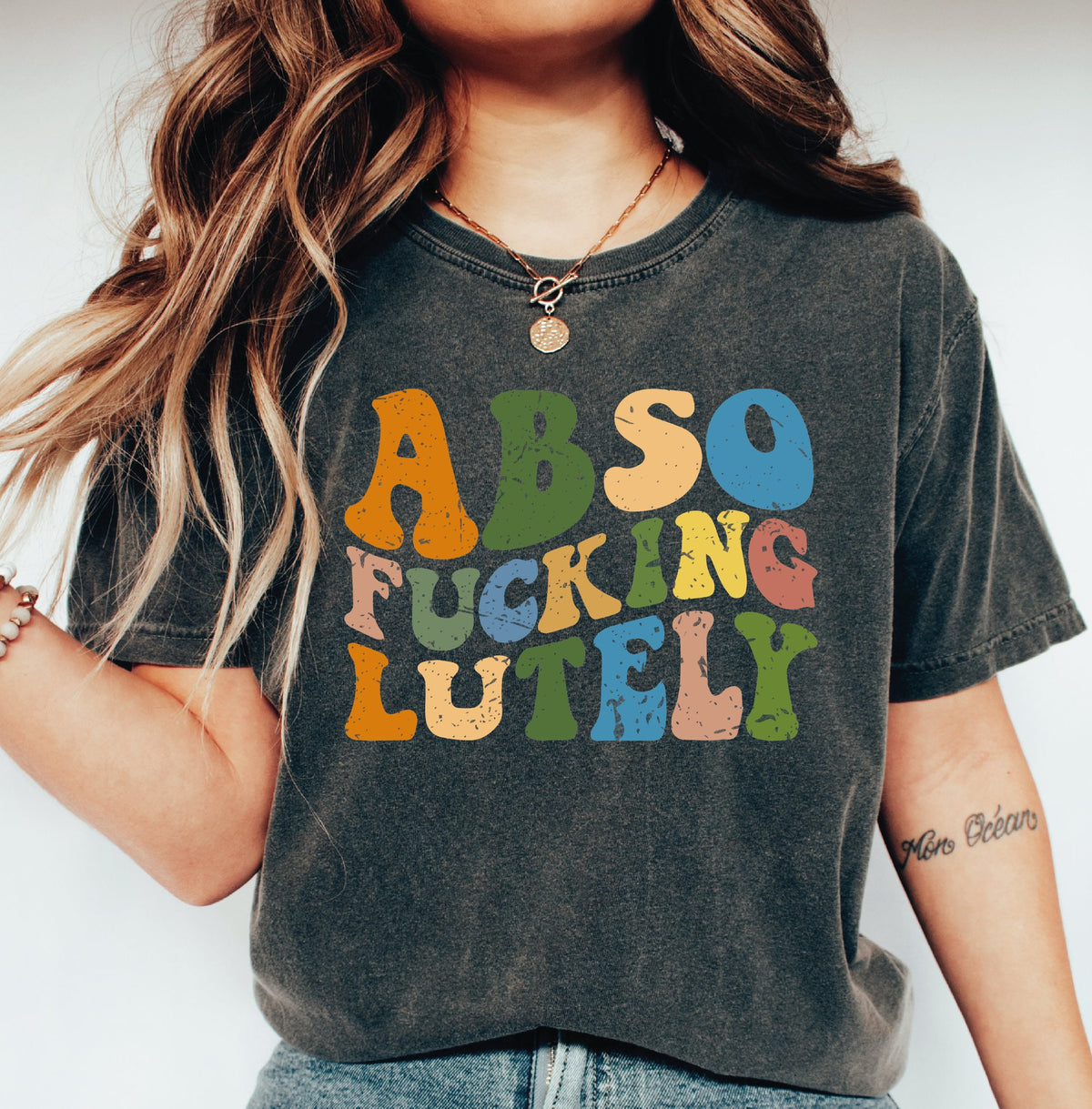 Abso Fucking Lutely Comfort Colors Shirt Best Fucking Friends Let’s Fucking Party Sarcastic Shirt Funny Adult Shirt