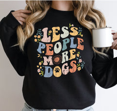 Less People More Dogs Sweatshirt Retro Dog Lover Floral Dog Lover Gift Funny Dog Sweatshirt Gift-466