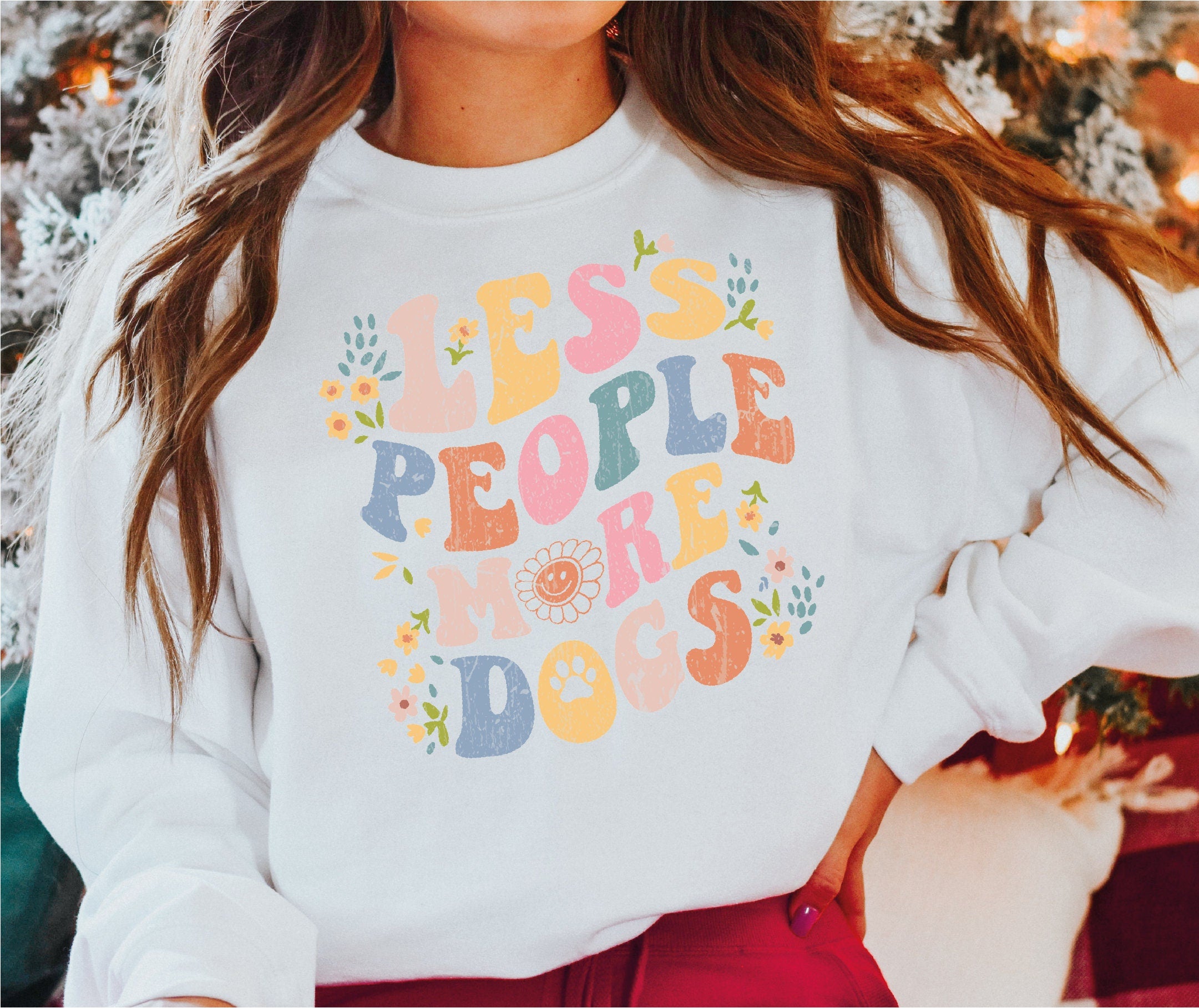 Less People More Dogs Sweatshirt Retro Dog Lover Floral Dog Lover Gift Funny Dog Sweatshirt Gift-466