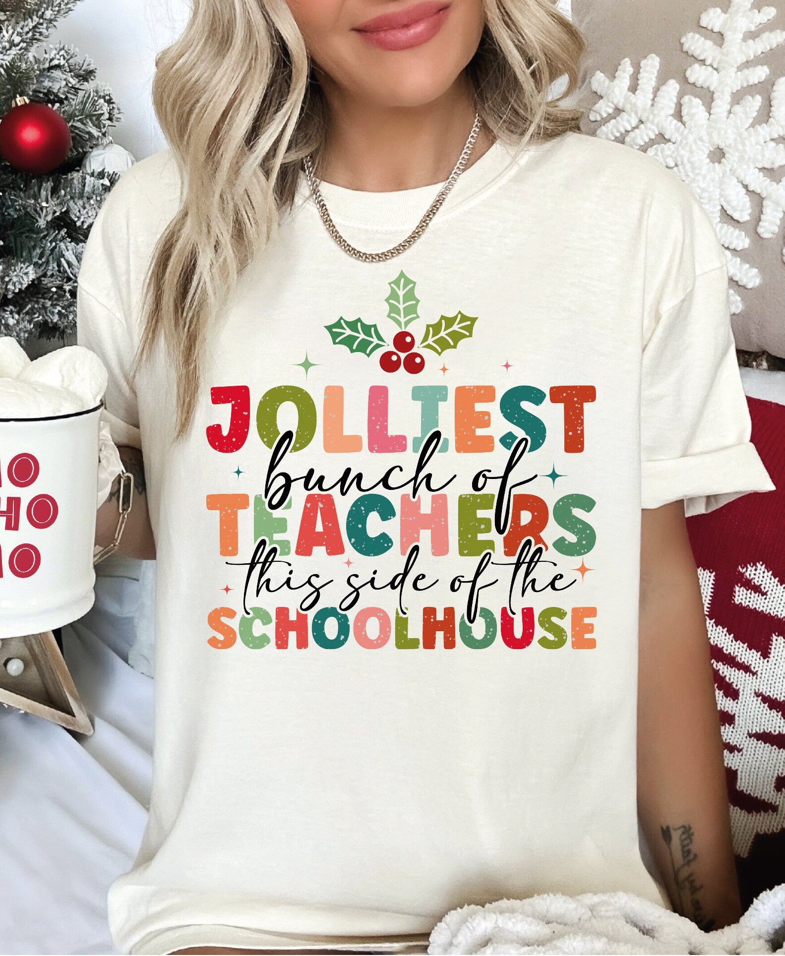 Jolliest Bunch Of Teacher this side of the Schoolhouse Comfort Colors Shirt Teacher Christmas Shirt Funny Teacher Xmas