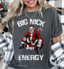 Comfort Colors Big Nick Energy Shirt Funny Christmas Shirt Funny Holiday Shirt Funny Santa Shirt Funny Christmas Gift