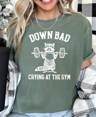 Down Bad Crying At The Gym Comfort Colors Shirt Funny Workout Gym Shirt Funny Weightlifting Shirt Funny Shirt LS968