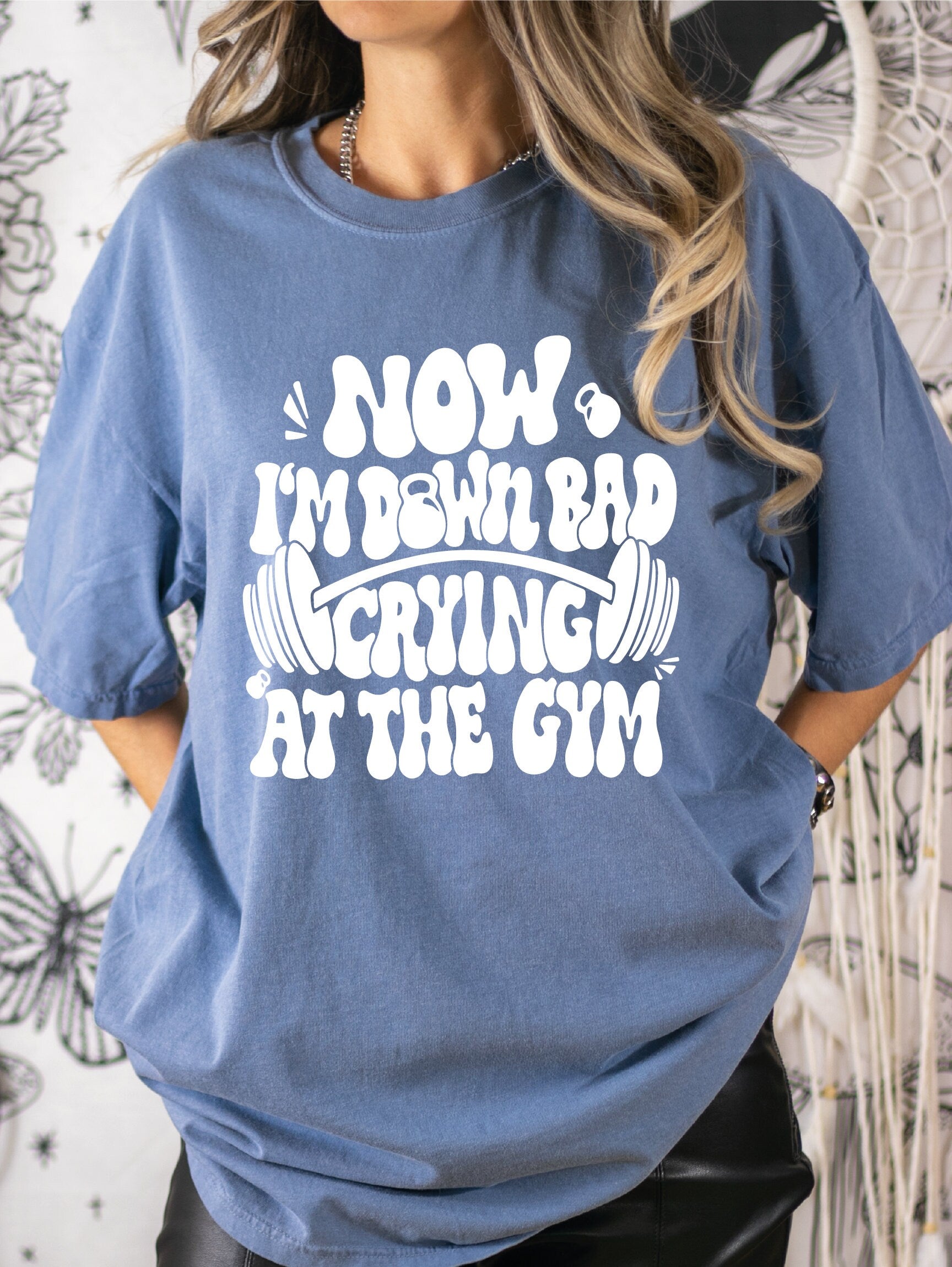 Down Bad Crying At The Gym Comfort Colors Shirt Funny Workout Gym Shirt Funny Weightlifting Shirt Funny Shirt LS959