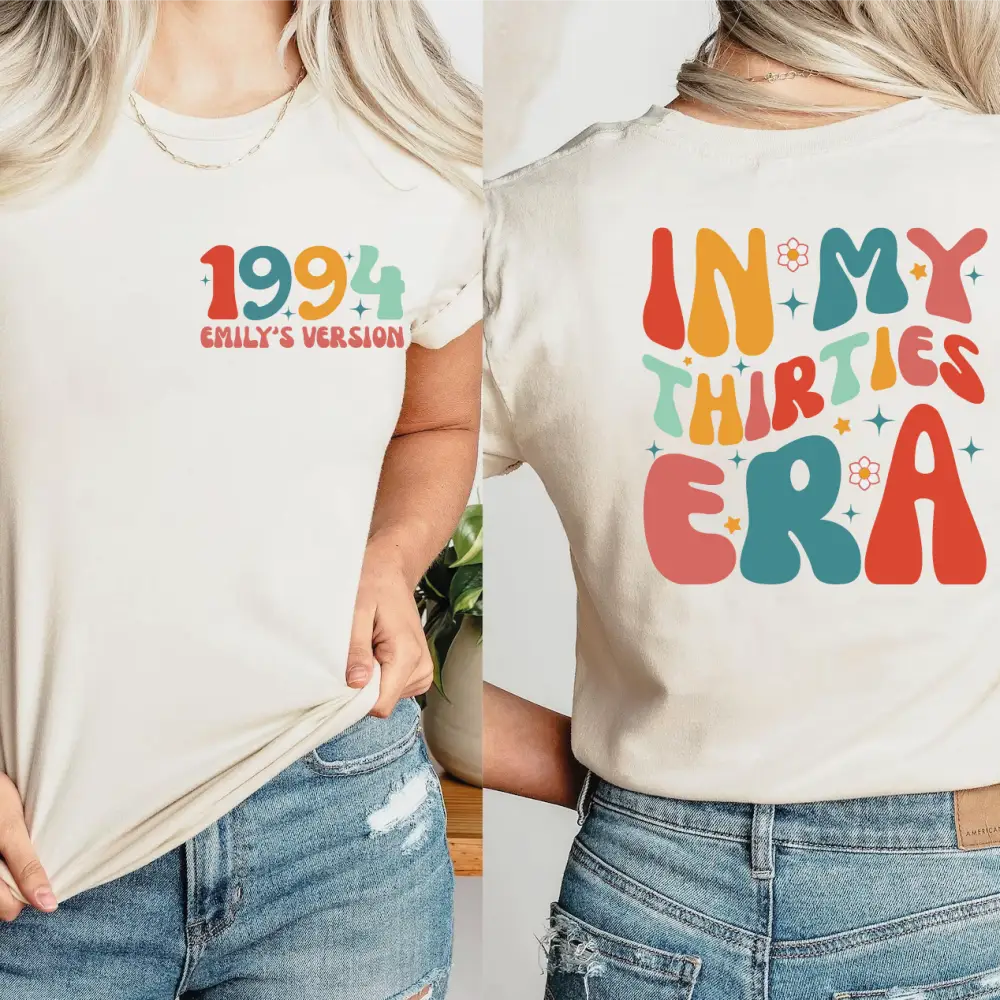 In My Thirties Era Shirt 30th Birthday Shirt Custom Birthday Shirt Women Birthday Shirt Cute Birthday Shirt VLB311