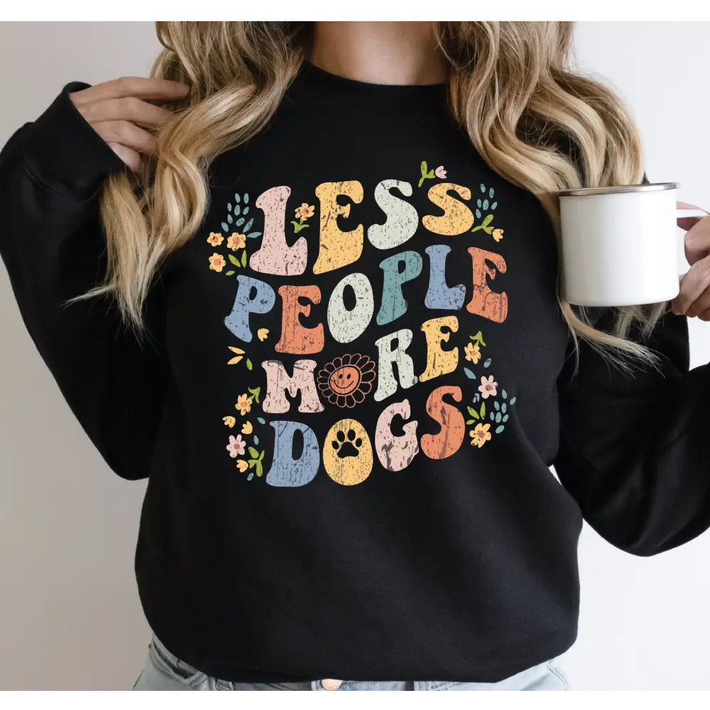 Less People More Dogs Sweatshirt Retro Dog Lover Floral Dog Lover Gift Funny Dog Sweatshirt Gift-466 - Physical