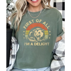 Retro First Of All I’m A Delight Sarcastic Angry Opossum Shirt Comfort Colors Funny Opossum Lover Shirt Cute