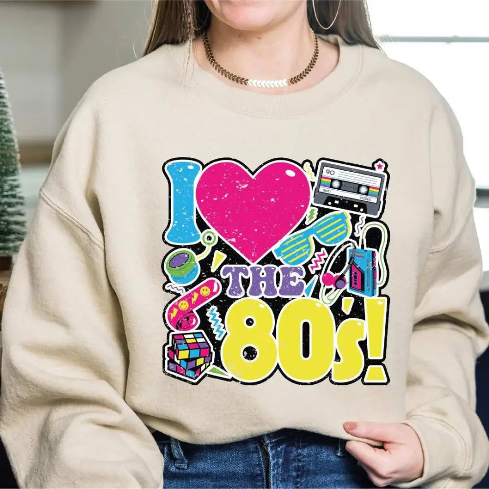 Retro I Love 80s Sweatshirt 80s Party Sweatshirt 80s Inspired Music Shirt Style Music Shirt 1980s Clothing for Girls